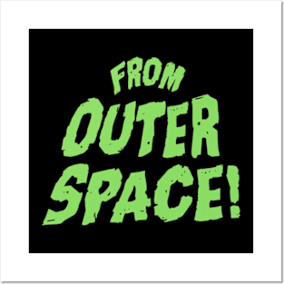 From Outer Space! Posters and Art